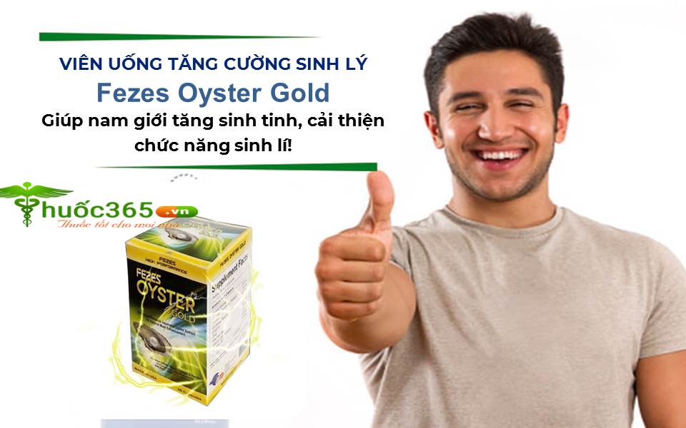 Tác dụng Fezes Oyster Gold